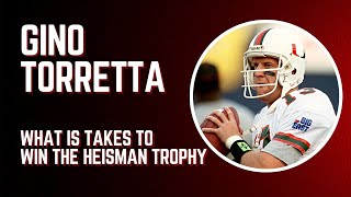 Gino Torretta - What is Takes to Win the Heisman Trophy