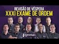 Revisão de Véspera XXXI Exame de Ordem: Aulão Presencial