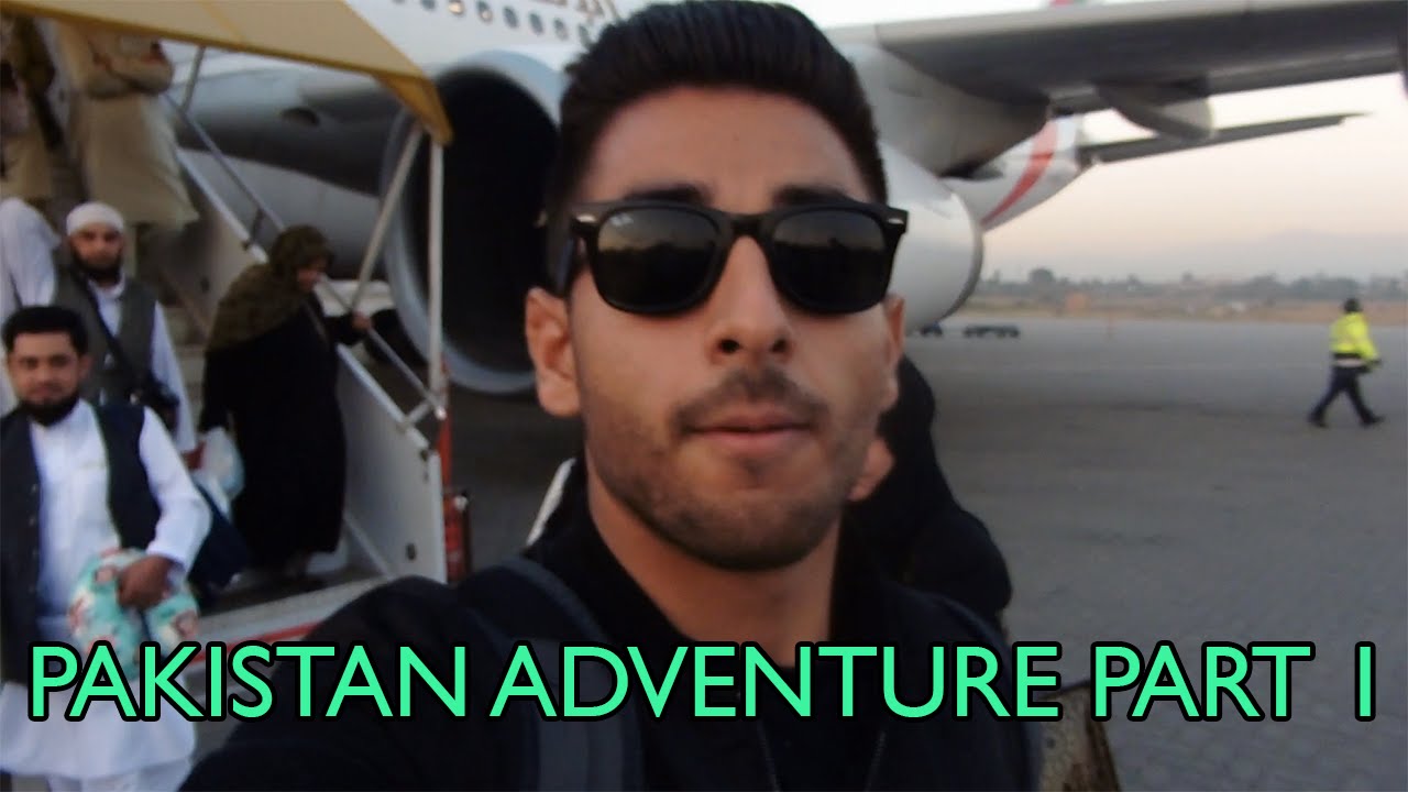 PAKISTAN ADVENTURE! (PART 1)
