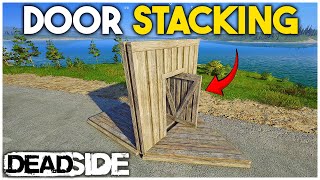 Deadside 1.5 | How To Stack Doors!