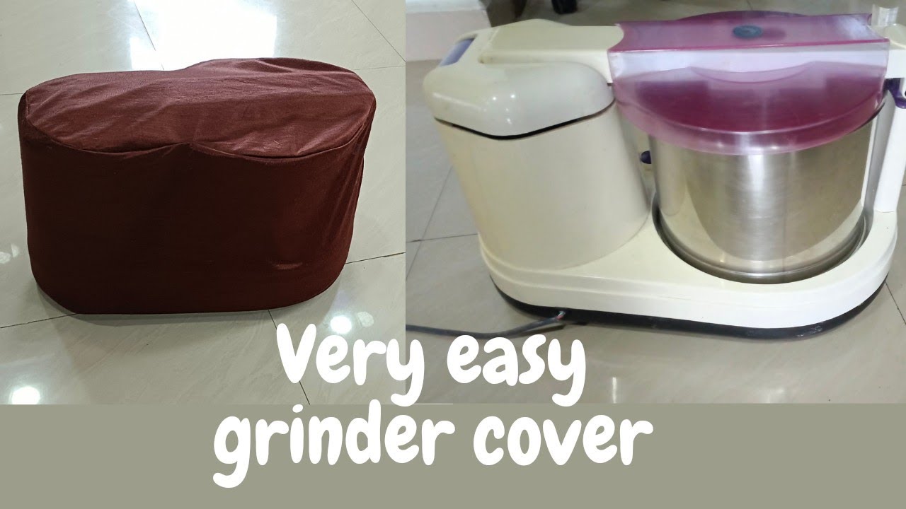 గ్రైండర్ కవర్/How to stitch grinder cover at home very easy #grindercover