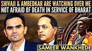 Sameer Wankhede • Chattrapati Shivaji Maharaj & Bharat Ratna Ambedkar are watching over me.
