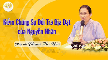 Kiểm Chứng Sự Dối Trá Bịa Đặt Của Nguyễn Nhân - Chùa Thiền Tông Tân Diệu!