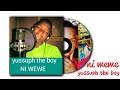 Yussuph The Boy Ni Wewe Dj Mwanga Officel Audio 2022 Diamond Platinum Harmonize Zuchu Mbosso Best Yussuph The Boy Ni Wewe Dj Mwanga Officel Audio 2022 Diamond Platinum Harmonize Zuchu Mbosso Best