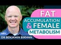 Fat accumulation  female metabolism with dr benjamin bikman