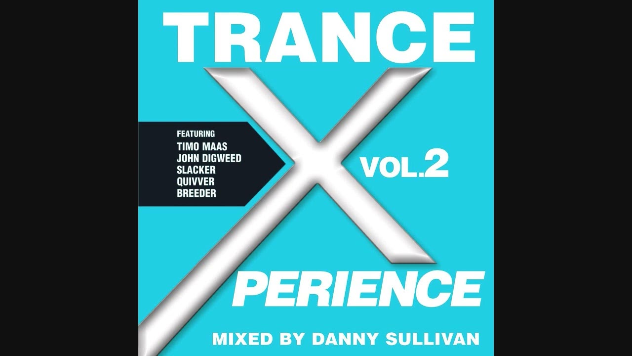 Trance X/Perience Vol.2 - Mixed By Danny Sullivan - YouTube