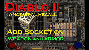 Add sockect on armor or weapon   Diablo II  Expansion Set  Ancestral Recall