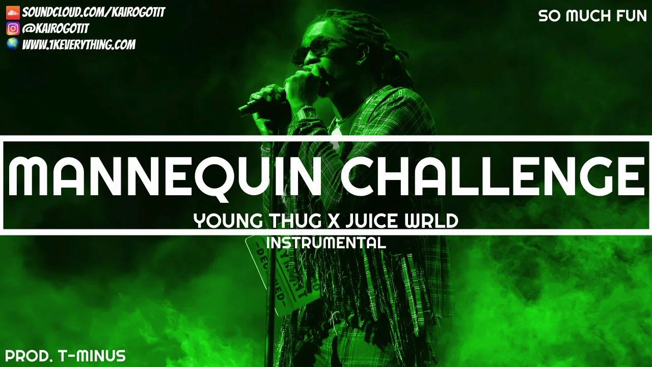 Young Thug Mannequin Challenge (Instrumental) ft. Juice WRLD YouTube