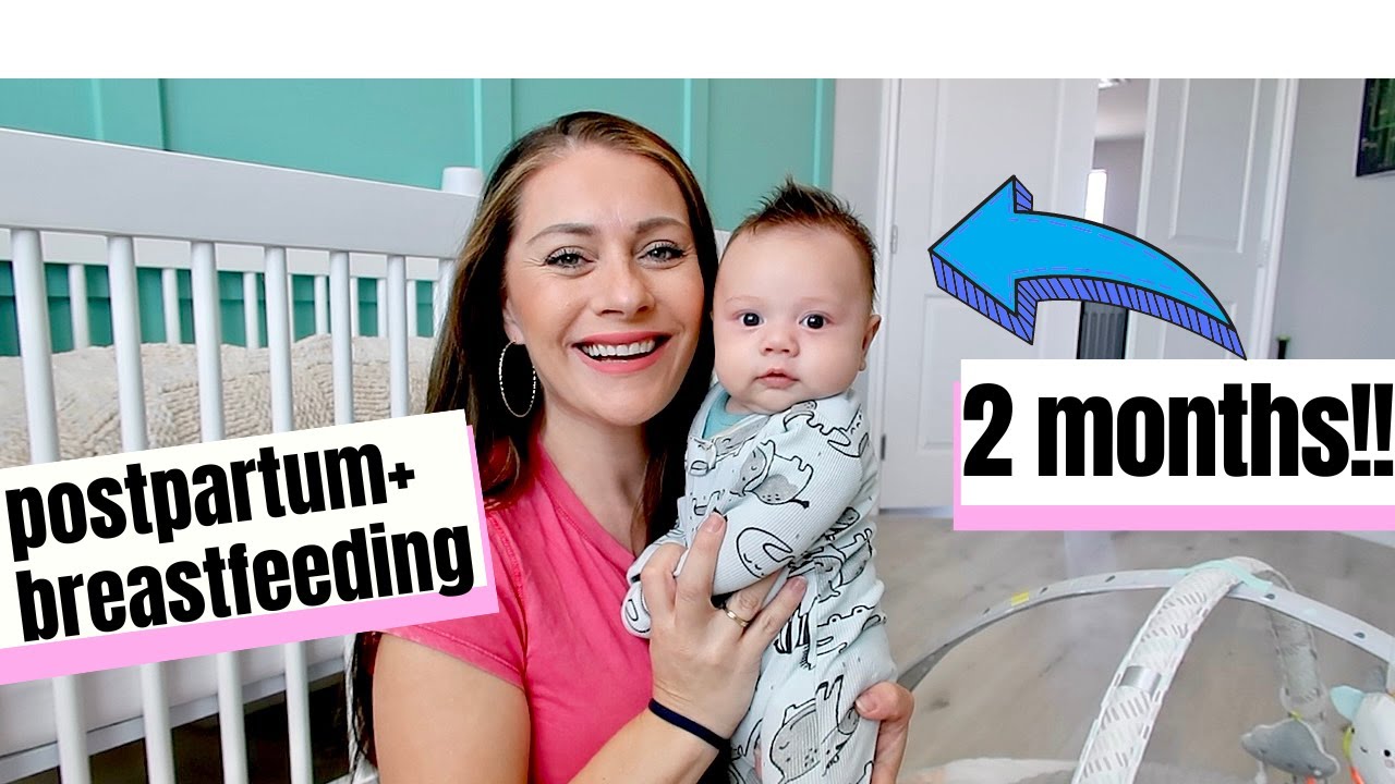 2 Month Baby Update + Breastfeeding, Postpartum Wellness and Vaginal