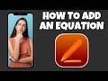 How To Add An Equation On Pages (iPhone) | Step By Step Guide - Pages Tutorial