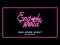 End Of The World - One More Night [Mako Remix]