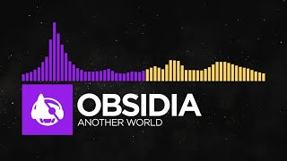 [Dubstep/Breaks] - Obsidia - Another World