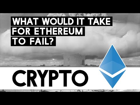 What Would it Take for Ethereum to Fail?
