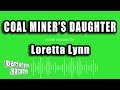 Loretta Lynn - Coal Miner's Daughter (Karaoke Version) Mp3 Song