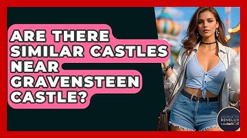 Are There Similar Castles Near Gravensteen Castle? - Exploring The Benelux