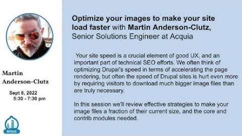 SFDUG - Sept. 8, 2022 - Optimize your images to make your site load faster w/Martin Anderson-Clutz.