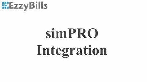 EzzyBills simPRO Integration Demonstration