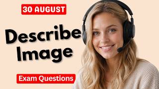 PTE Describe Image | August 2026 Edition