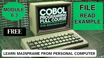 Module 6.3:  COBOL File Read Practical | COBOL Programming Full Course