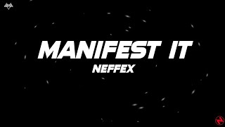 NEFFEX - Manifest It (Lyrics)