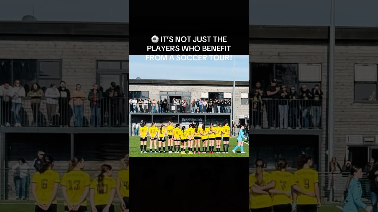 ⚽ IT’S NOT JUST THE PLAYERS WHO BENEFIT FROM A SOCCER TOUR!