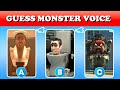 Guess monsters voice 2  quiz skibidi toilet song