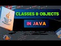 #6 Classes and Objects in Java | OOP Basics for Beginners