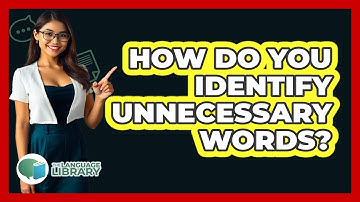How Do You Identify Unnecessary Words?