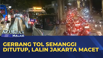 Gerbang Tol Semanggi Ditutup, Lalu Lintas Jakarta 24 September 2025 Macet | KOMPAS MALAM