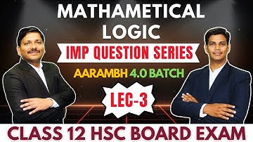 LOGIC LEC 3 IMP QUESTIONS SERIES FOR HSC BOARD EXAM 2025 & CLASS 11 FYJC 2024-25 | DINESH SIR