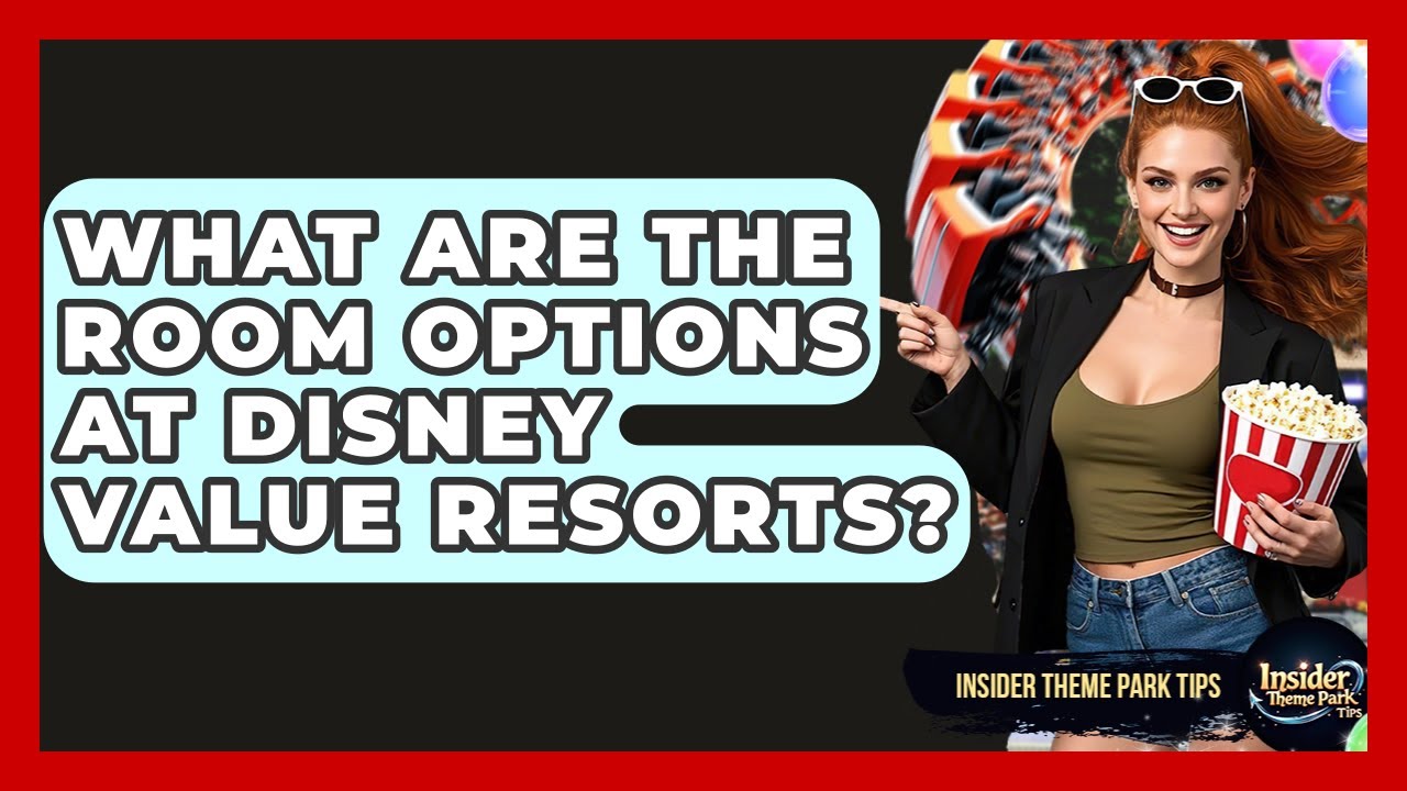 What Are The Room Options At Disney Value Resorts? - Insider Theme Park Tips