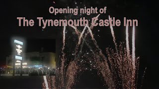 Opening Night of THE TYNEMOUTH CASTLE INN