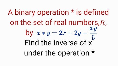 Binary operation | Theory Question 1 | 2025 Further Mathematics examination