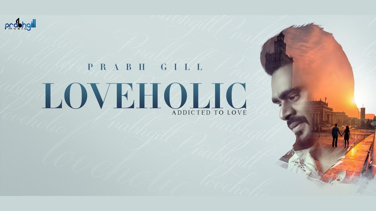 Loveholic | Prabh Gill | Full EP | New Punjabi Song 2022 | Latest Punjabi Song 2022