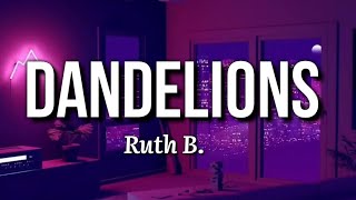 Ruth B. - Dandelions (Lyrics)