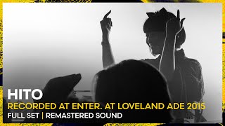 Hito At Enter At Loveland Ade 2015  Remastered Set  Loveland Legacy Series