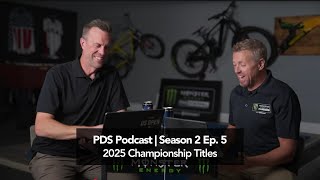 2025 Championship Titles | PDS Podcast Season 2 Ep. 5