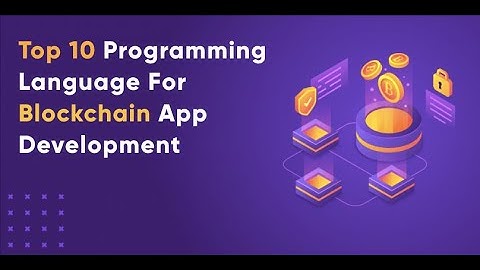 Top 10 Programming Languages for Blockchain App Development