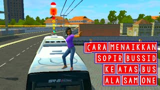 Cara menaikkan sopir bussid ke atas bus ala sam one screenshot 3