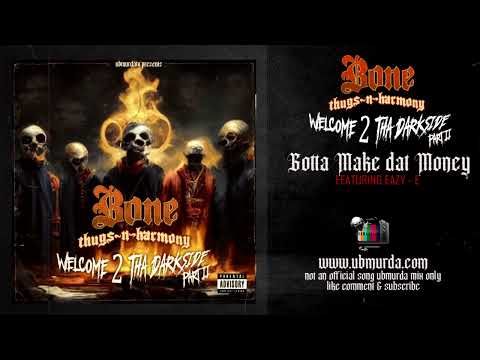 BTNH - Gotta Make dat Money Ft. Eazy - E