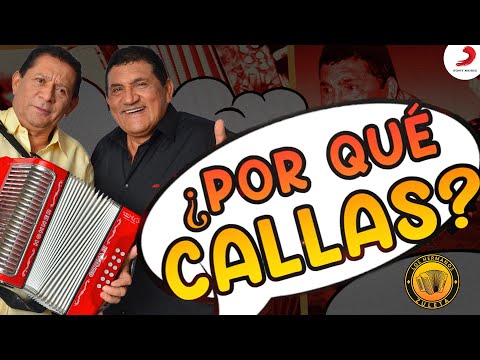 Putar ¿Por Qué Callas? - Los Hermanos Zuleta