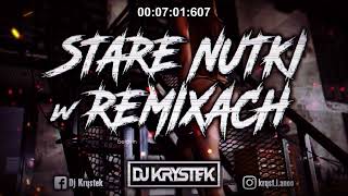 🔥😈STARE NUTKI W REMIXACH😈🔥[🔊MUSISZ MIEĆ TO W AUCIE 🔊]✈️ MEGAMIX ✈️❌VOL.4❌ @DJ KRYSTEK