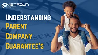 Understanding Parent Company Guarantees (PCG's)