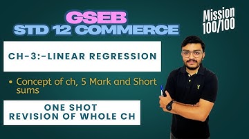 GSEB 12th Commerce Ch-3 Linear Regression | One Shot revision of Ch-3 Linear Regression | IMP Sums