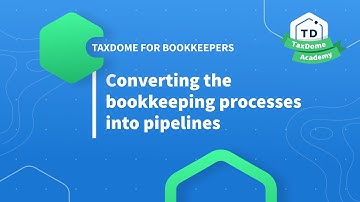 TaxDome Academy – Converting the bookkeeping processes into pipelines