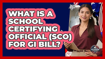 What Is A School Certifying Official (SCO) For GI Bill? - Veteran Community Guide