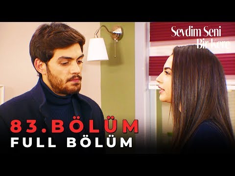 Sevdim Seni Bir Kere - 83. Bölüm