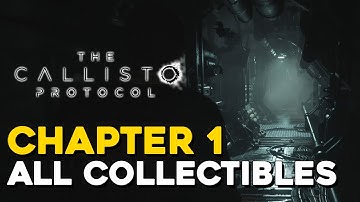 The Callisto Protocol Chapter 1 All Collectibles Locations (All Data-Bios)