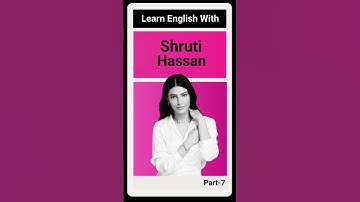 Learn English With Shruti Hassan