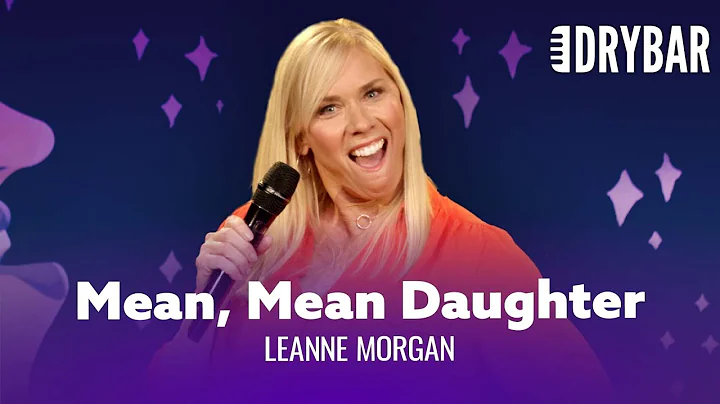 All Daughters Are Mean. Leanne Morgan - Full Special